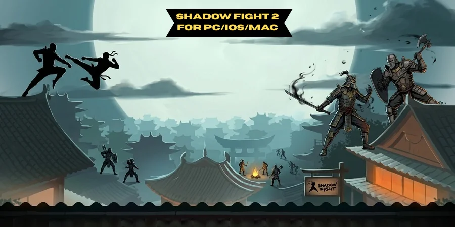 Shadow Fight 2 Mod Apk for PC/iOS/Mac