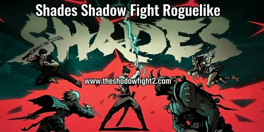 Shades Shadow Fight Roguelik