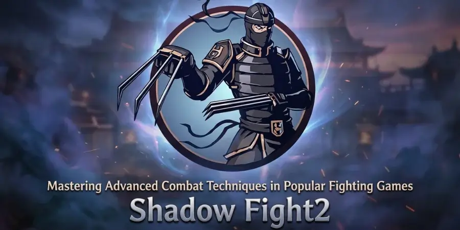 Mastering Advanced Combat Techniques in Popular Fighting Games In Shadow Fight 2 Mod Apk